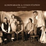 ALISON KRAUSS AND UNION STATION PAPER AIRPLANE