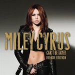 MILEY CYRUS CANT BE TAMED