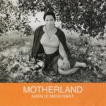 NATALIE MERCHANT MOTHERLAND
