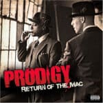 PRODIGY RETURN OF THE MAC