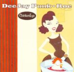 DEE JAY PUNK ROC CHICKEN EYE