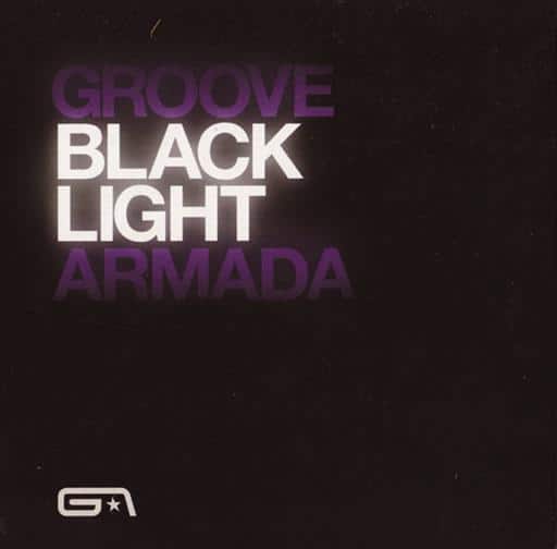 600353090828.jpg GROOVE ARMADA BLACK LIGHT - Image 1