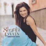 SHANIA TWAIN GREATEST HITS 2004
