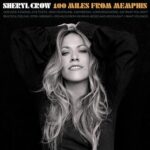 SHERYL CROW 100 MILES FROM MEMPHIS
