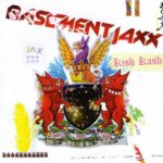 BASEMENT JAXX KISH KASH