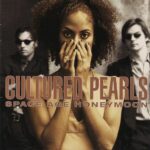 CULTURED PEARLS SPACE AGE HONEYMOON