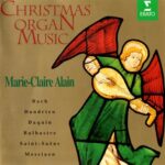 MARIE CLAIRE ALAIN CHRISTMAS ORGAN MUSIC