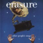 ERASURE OTHER PEOPLES SONGS