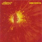 CHEMICAL BROTHERS COME WITH US