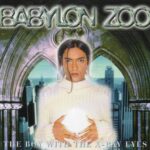 BABYLON ZOO BOY WITH THE XRAY EYES