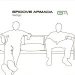 GROOVE ARMADA VERTIGO