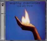 MIGHTY DIAMONDS ICE ON FIRE