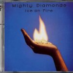 MIGHTY DIAMONDS ICE ON FIRE