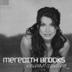 MEREDITH BROOKS DECONSTRUCTION