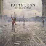 FAITHLESS OUTROSPECTIVE