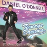 DANIEL O DONNELL TEENAGE DREAMS 2005