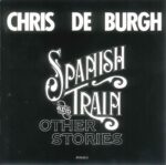 CHRIS DE BURGH SPANISH TRAIN