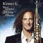 KENNY G GREATEST HOLIDAY
