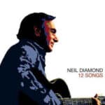 NEIL DIAMOND 12 SONGS