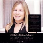 BARBRA STREISAND WHAT MATTERS MOST