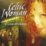 CELTIC WOMAN NEW JOURNEY