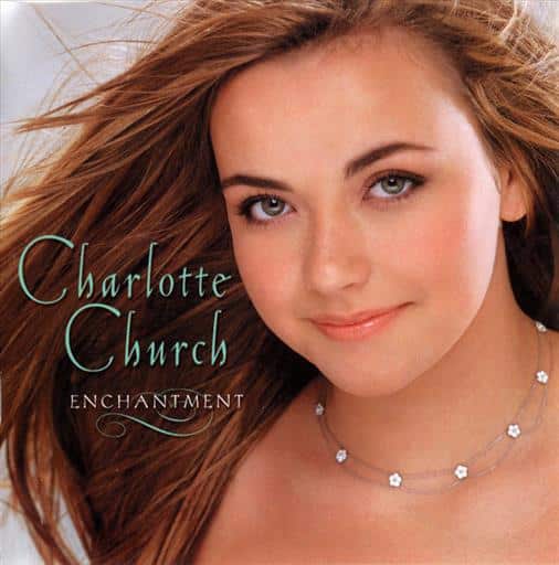 696998971028.jpg CHARLOTTE CHURCH ENCHANTMENT - Image 1