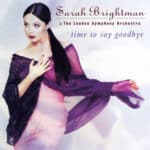 SARAH BRIGHTMAN TIME TO SAY GOODBYE