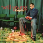 WILL YOUNG KEEP ON