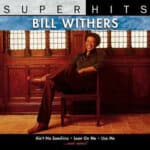 BILL WITHERS SUPER HITS