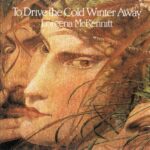 LOREENA McKENNITT TO DRIVE THE COLD WINTER AWAY