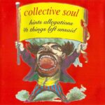 Collective Soul – Hints Allegations And Things Left Unsaid