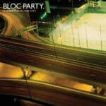 BLOC PARTY A WEEKEND IN THE CITY