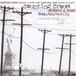 COUNTING CROWS ACROSS A WIRE LIVE IN NEW YORK CITY