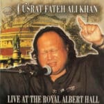 NUSRAT FATEH ALI KHAN LIVE AT THE ROYAL ALBERT HALL