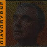 DAVID BYRNE LOOK INTO THE EYEBALL