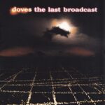 DOVES LAST BROADCAST