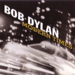 BOB DYLAN MODERN TIMES