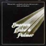 Emerson Lake  Palmer – Welcome Back My Friends To The Show That Never Ends - Ladies And Gentlemen