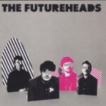 FUTUREHEADS FUTUREHEADS