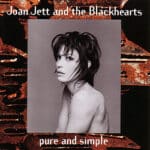 Joan Jett  The Blackhearts – Pure And Simple