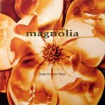 MAGNOLIA OST