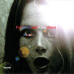 JESUS AND MARY CHAIN MUNKI