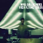NOEL GALLAGHER HIGH FLYING BIRDS