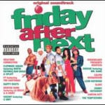FRIDAY AFTER NEXT OST