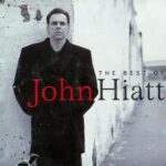 JOHN HIATT THE BEST OF