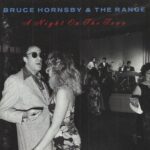 BRUCE HORNSBY  THE RANGE A NIGHT ON THE TOWN