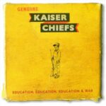 Kaiser Chiefs ‎– Education, Education, Education  War
