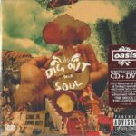OASIS DIG OUT YOUR SOUL