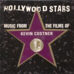 HOLLYWOOD STARS MUSIC FROM THE FILMS OF KEVIN COSTNER
