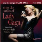 SING THE SONGS OF LADY GAGA